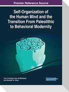 Self-Organization of the Human Mind and the Transition From Paleolithic to Behavioral Modernity