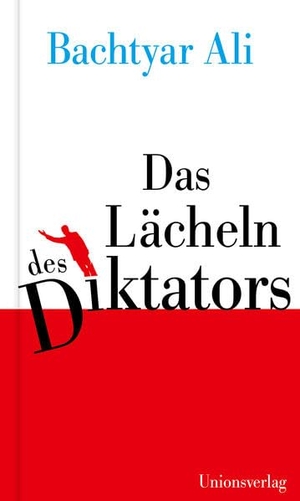 Ali, Bachtyar. Das Lächeln des Diktators - Essays. Unionsverlag, 2022.
