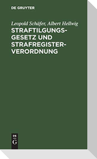 Straftilgungsgesetz und Strafregisterverordnung