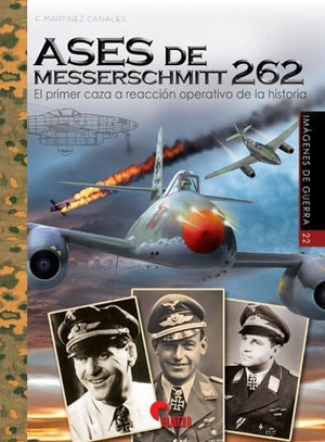 Martínez Canales, Francisco. Ases de Messerschmitt 262 : el primer caza a reacción operativo de la historia. Almena Ediciones, 2017.