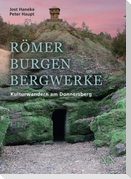Römer, Burgen, Bergwerke