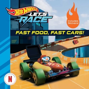 Geron, Eric / Mattel. Hot Wheels Let's Race: Fast Food, Fast Cars!. Mattel, 2024.