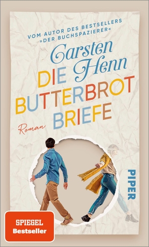 Henn, Carsten. Die Butterbrotbriefe - Roman | Anrührender Bestseller für alle, die 'Der Buchspazierer' geliebt haben. Piper Verlag GmbH, 2023.