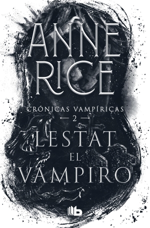 Rice, Anne. Lestat El Vampiro / The Vampire Lestat. Prh Grupo Editorial, 2021.