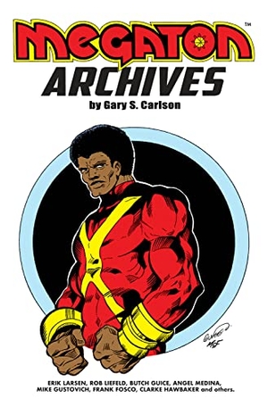 Carlson, Gary / Erik Larsen. Megaton Archives. Image Comics, 2023.