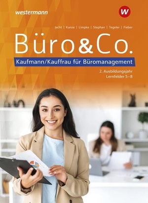 Stephan, Ingrid / Jecht, Hans et al. Büro & Co. nach Lernfeldern - Kaufmann/Kauffrau für Büromanagement, 2. Ausbildungsjahr - Lernfelder 5-8 Schulbuch. Winklers Verlag, 2026.