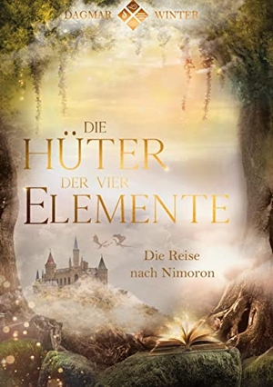 Winter, Dagmar. Die Hüter der vier Elemente Band 1 - Die Reise nach Nimoron. BoD - Books on Demand, 2020.