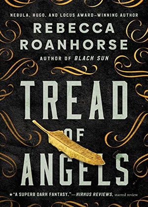 Roanhorse, Rebecca. Tread of Angels. S&s/Saga Press, 2023.