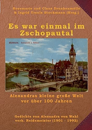 Wahl, Alexandra von. Es war einmal im Zschopautal - Alexandras kleine große Welt vor über 100 Jahren. Stockwärter Verlag, 2022.