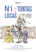 ¿Ni tontas, ni locas? : cuando anónimo era sinónimo de mujer