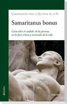 Samaritanus bonus : carta sobre el cuidado de las personas en las fases críticas y terminales de la vida