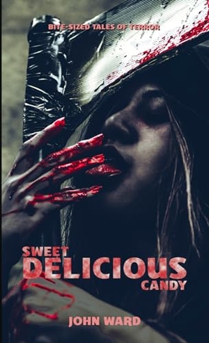 Ward, John. Sweet Delicious Candy. Arbutus Studios, 2024.