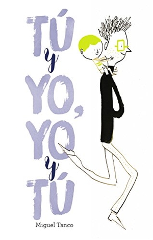 Tanco, Miguel / Miguel Tanco Carrasco. Tú y yo, yo y tú. Editorial Bruño, 2016.
