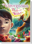 Whisperworld 7: Duell in der Wildnis
