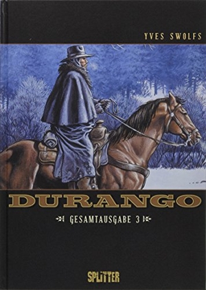Swolfs, Yves. Durango. Gesamtausgabe Band 3 (Band 7-9). Splitter Verlag, 2018.