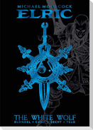 Michael Moorcock's Elric Vol. 3: The White Wolf Deluxe Edition