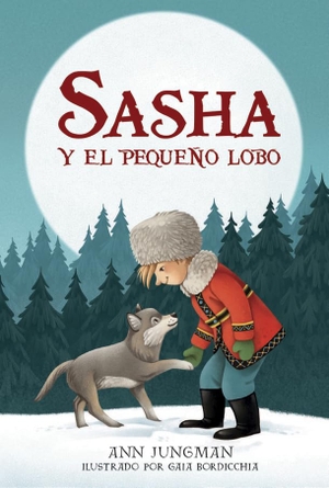 Jungman, Ann / Marcelo E. Mazzanti. Sasha y el pequeño lobo. La Galera, SAU, 2020.