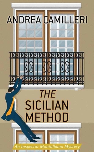 Camilleri, Andrea. The Sicilian Method: An Inspector Montalbano Mystery. Center Point, 2020.