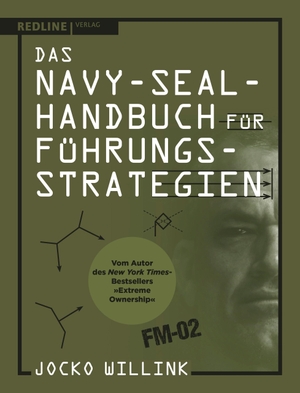 Willink, Jocko. Das Navy-Seal-Handbuch für Führungsstrategien. Redline, 2021.