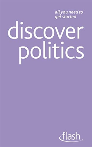 Joyce, Peter. Discover Politics: Flash. Orion Publishing Group, 2011.