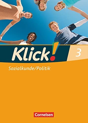 Fink, Christine / Fink, Oliver et al. Klick! Sozialkunde/Politik - Fachhefte für alle Bundesländer - Ausgabe 2008 - Band 3 - Geschichte, Erdkunde, Politik - Fachhefte für alle Bundesländer. Cornelsen Verlag GmbH, 2009.