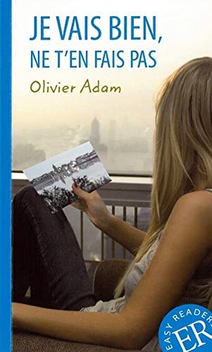 Adam, Olivier. Je vais bien, ne t'en fais pas - Französische Lektüre für das 2., 3. und 4. Lernjahr. Behutsam gekürzt, mit Annotationen. Klett Sprachen GmbH, 2016.