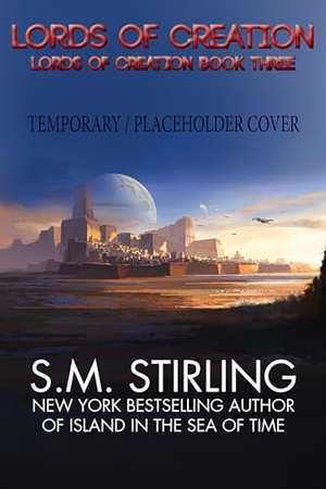 Stirling, S M. The Lords of Creation. CAEZIK, 2025.