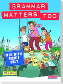 Grammar Matters Too Student Book