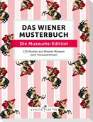 Das Wiener Muster-Buch. Die Museums-Edition