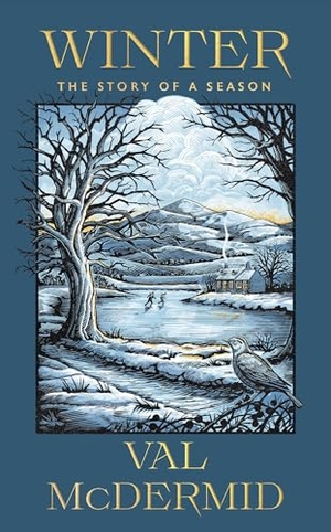 McDermid, Val. Winter - A memoir of warmth and wonder from one of Scotland's best-loved writers. Grand Central Publishing, 2025.