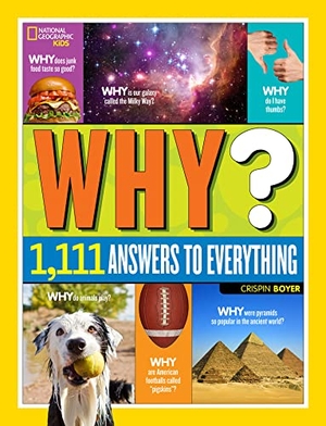 Boyer, Crispin / National Geographic Kids. National Geographic Kids Why? - Over 1,111 Answers to Everything. Disney - Rhcb, 2015.