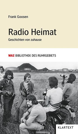Goosen, Frank. Radio Heimat - Geschichten von zuhause. Klartext Verlag, 2020.