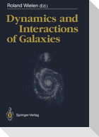 Dynamics and Interactions of Galaxies