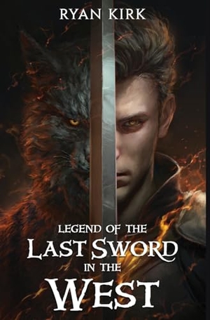 Kirk, Ryan. Legend of the Last Sword in the West. Waterstone Media, 2025.