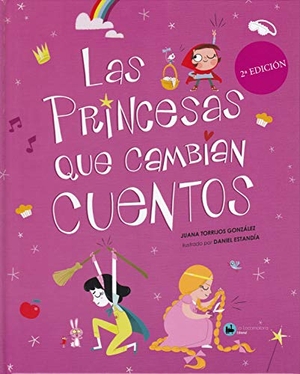 Torrijos, Juana / La Locomotora Editorial. Las princesas que cambian cuentos. La Locomotora Editorial, 2019.