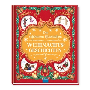 Trötsch Verlag GmbH & Co. KG (Hrsg.). TRÖTSCH -Geschichtenbuch Die schönsten klassischen Weihnachtsgeschichten| Ab 3 Jahren - Vorlesebuch Kinderbuch Geschichtenbuch. Trötsch Verlag GmbH, 2026.