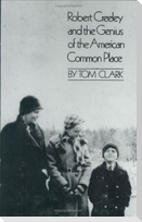 Robert Creeley and the Genius of the American Common Place