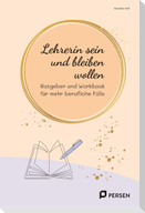 Lehrerin sein und bleiben wollen