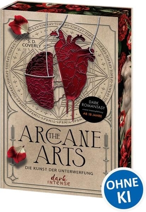 Coverly, S. D.. The Arcane Arts - Die Kunst der Unterwerfung - Literarische Dark Romantasy mit Dark Academia Setting - Professor x Student - Mit exklusivem Lesezeichen und Farbschnitt in der 1. Auflage. Loewe Verlag GmbH, 2026.