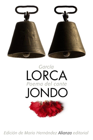 García Lorca, Federico / Mario Hernández Sánchez. Poema del cante jondo. Alianza Editorial, 2013.