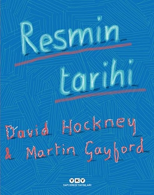 Gayford, Martin. Resmin Tarihi Ciltli. Yapi Kredi Yayinlari YKY, 2017.