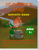 ST. PATR¿CK ACT¿V¿TY BOOK FOR K¿DS AGES 3+