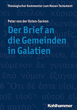 Osten-Sacken, Peter von der. Der Brief an die Gemeinden in Galatien. Kohlhammer W., 2019.