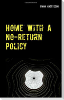 Home With A No-Return Policy