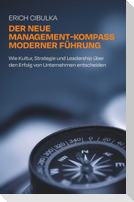 Der neue Management-Kompass moderner Führung