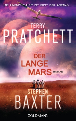 Pratchett, Terry / Stephen Baxter. Der Lange Mars - Lange Erde 3 - Roman. Goldmann TB, 2018.