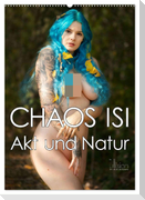 CHAOS ISI - Akt und Natur (Wandkalender 2024 DIN A2 hoch), CALVENDO Monatskalender