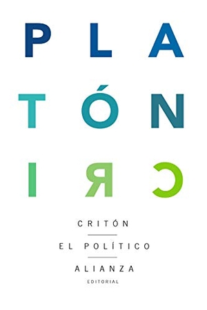 Platón / Francesc Casadesús Bordoy. Critón ; El político. Alianza Editorial, 2020.