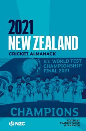 Smith, Ian / Francis Payne. 2021 New Zealand Cricket Almanack - ICC World Test Championship Final 2021. Upstart Press, 2021.