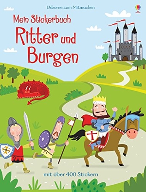 Bowman, Lucy. Mein Stickerbuch: Ritter und Burgen. Usborne Verlag, 2017.